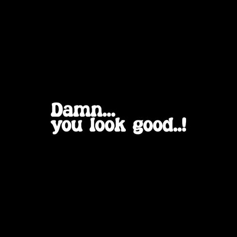 Damn You Look Good Mirror Decal, Different Fonts And Colors, Vinyl Car Decals For Men Women And Kids, Rearview Mirror Decal, Car Decal Gifts, Car Side Mirror And Window Decal (Bold, White) in Saudi Arabia