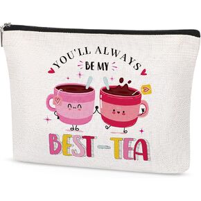You'll Always Be My Best Tea Gift Bestie Gifts Makeup Bag Gift for Women Best Friend Funny Cute Cosmetic Bag Birthday Christmas Friendship