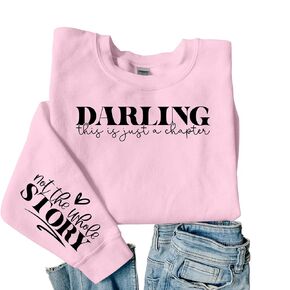 Darling This is Just a Story Not the Whole Chapter - Unisex Womans Sweatshirt | Sizes Small-XL Plus Size 2XL-4XL Mental Health Awareness Shirt (Medium, Dark Heather Grey)