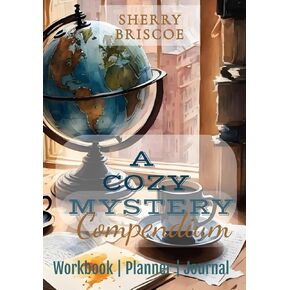 A Cozy Mystery Compendium: Workbook, planner, journal
