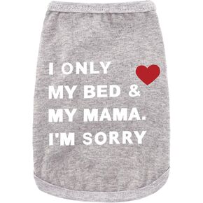 Cozy Cotton Dog Shirt Vest: Soft, Lightweight Apparel for Small and Medium Dogs, Featuring 'I Only Love My Bed, My Mama, I'm Sorry' Slogan Tank Top - Black Medium