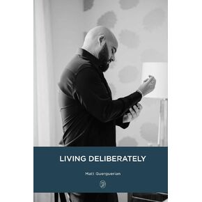 Living Deliberately