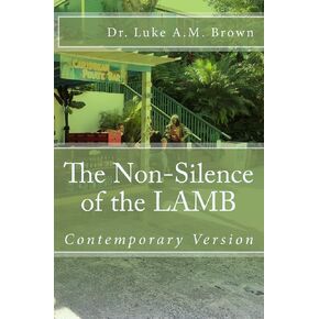 The Non-Silence of the LAMB ( Adult Family Contemporary Version): Adult Contemporary Version