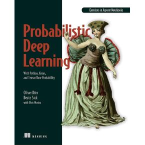 Probabilistic Deep Learning: With Python, Keras and TensorFlow Probability