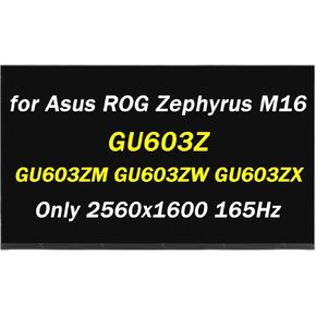 NE160QDM-NY3 v8.0 Replacement for Asus ROG Zephyrus M16 (2022) GU603Z GU603ZM GU603ZW GU603ZX GU603H GU603HM LCD Screen 40 Pins 165HZ 2560x1600 16.0" LED Display Panel(Only for Non-Touch Screen)