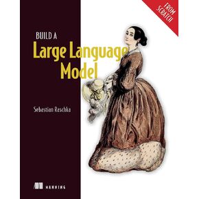 Build a Large Language Model (From Scratch)
