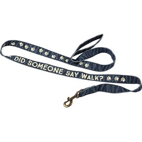 Dog Leash - Did Someone Say Walk