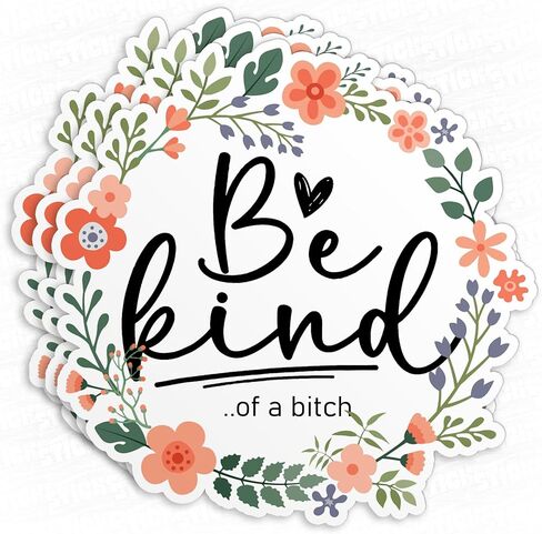 (3Pcs) Be Kind of A Bitch Sticker Flower Funny Subtle, Adult Humor Quote Positive Saying 2" Waterproof Vinyl Decal Sticker Laptop, Water Bottles, Phone, Kindle Merchandise Decor Decal Gifts 2 Inches in Kuwait