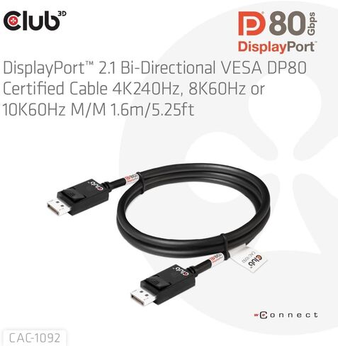Club 3D CAC-1091 1.2 Meter/ 3.94 Feet DisplayPort 2.1 Bi-Directional VESA DP80 Certified Cable with G-SYNC, & HDR 4K 144Hz, 8K60Hz, 10K30Hz, 4K 240Hz M/M in Kuwait
