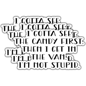 (3pcs) I Gotta See The Candy First Then I Get in The Van I'm Not Stupid Sticker for Tumbler Funny Sarcastic Motivational Inspirational Quote Vinyl Decal for Kindle Laptop Water Bottle Phone-3x1.8"