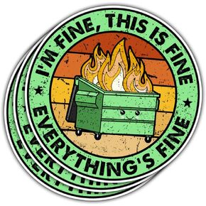 3 Pcs It's Fine I'm Fine Everything is Fine Sticker, Its Fine Im Fine Everythings Fine Sticker, This is Fine Sticker Mental Health Funny Fire Dumpster Stickers for Laptop Bottle Phone Car Helmet 3"x3"