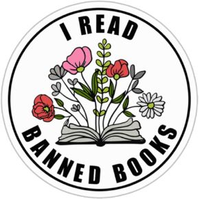 Books Lover Sticker I Read Banned Books Libarian Sticker Reader Reading Lover Circle Vinyl Stickers Decals for Laptop, Water Bottles, Phone, Car, Bumper Sticker Size 3"