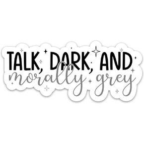 (3PCs) Talk Dark and Morally Grey Sticker Funny Reading Smut Book Sticker, Smutty Romance Book Reader Bookish Waterproof Vinyl Sticker for Laptop Tumbler Kindle Notebook Water Bottle 2 Inches