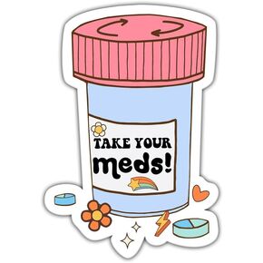 (3 Pcs) Take Your Meds! Sticker 3x3 - Reminder Sticker - Therapy Medical Sticker - Mental Health Matters Sticker - Cute Medical - Funny Sticker - Mental Health Sticker Decoration Water Bottle, White