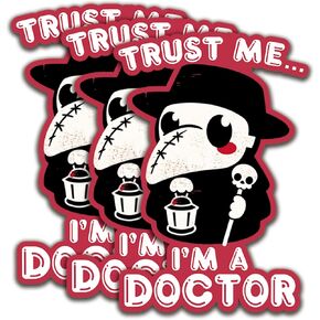 (3Pcs) Trust Me I'm A Doctor Sticker, Doctor Sticker Decal Waterproof Vinyl Stickers Adult for Laptop Kindle Car Tumbler Water Bottle Mug Phone Notebook Helmet - Size 3"x2"