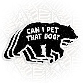 (3Pcs) Can I Pet That Dog Stickers Funny Black Bear Dawg Sticker Funny Meme Viral Video 3" Waterproof Die-Cut Vinyl Sticker Decal for Kindle Laptop Water Bottles Phone Decal Gifts 3 Inches
