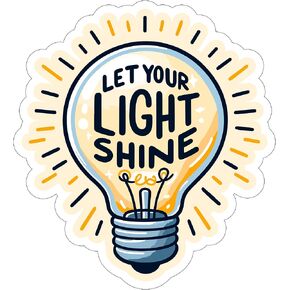 Let Your Light Shine Sticker Decal Vinyl Small Waterproof for Water Bottle Mug Passport Book Scrapbook Notebook Laptop Tumbler Skateboard Computer Phone Size Funny Gift Car Stickers ID44990