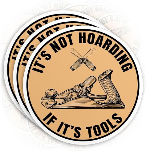 (3Pcs) It's Not Hoarding If Its Tools Stickers, 2" Funny Carpenter Wood Worker Die-Cut Waterproof Vinyl Sticker for Hard Hat Laptop Water Bottle Phone Kindle Decal Stuff Gifts for Woodworker 2 Inches in Kuwait
