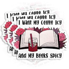 (3Pcs) I Want My Coffee ICY and My Books Spicy Sticker Book Lover Bookish Reader Reading 2" Die-Cut Waterproof Vinyl Sticker for Laptop Water Bottle Phone Case Cars Merchandise Decal Gifts 2 Inches