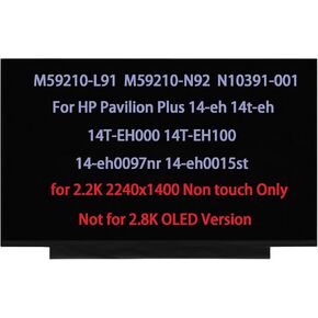 M59210-L91 M59210-N92 N10391-001 LCD Screen Replacement for HP Pavilion Plus 14-eh 14t-eh 14T-EH000 14T-EH100 14-eh0097nr 14-eh0015st LCD Display 2.2K 2240x1400(Not for OLED Version)