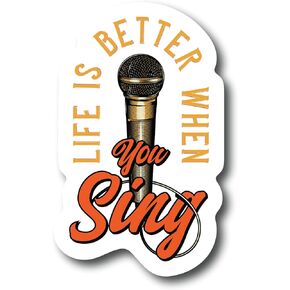Life is Better When You Sing 4 Inch Waterproof Decal Sticker Vintage Band Karaoke Rock Drum Radio Punk Pop Guitar Metal Country Music Instrument Musical Singer DJ Acoustic Studio Jazz Sing CS1474-2PK