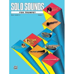 Solo Sounds for Trumpet, Vol 1: Levels 1-3 Solo Book