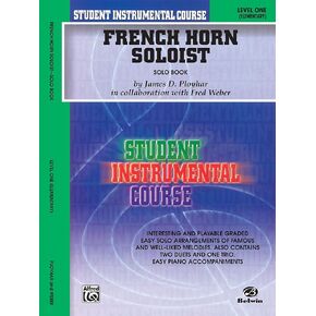Student Instrumental Course French Horn Soloist: Level I (Solo Book)