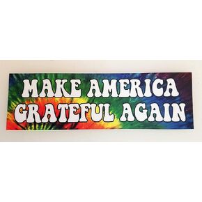 Make America Grateful Again Vinyl Bumper Sticker - Peace Love Hippie Tie Dyed MAGA