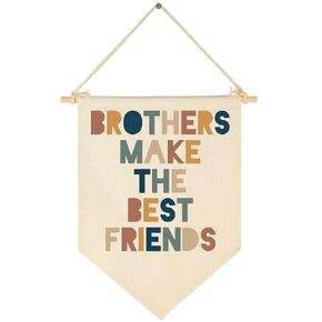 Brothers Make The Best Friends-Canvas Hanging Pennant Flag Banner Wall Sign Decor Gift for Nursery Bedroom Playroom Game Room Front Door Baby Kids Girl Boy Girl Teen-Birthday Christmas Gift