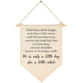 Hold Him A Little Longer-Boy Nursery Sign-Boy Playroom Decor-Baby Boy Nursery Decor-Playroom Sign-Hanging Flag Banner Wall Sign Decor Gift for Baby Kids Boy Nursery Teen Room Playroom Front Door