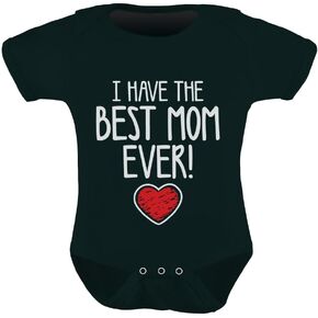 Tstars I Have the Best Mom Ever Infant Bodysuit Gift for New Moms Mother's Day Baby Boy Girl Outfit