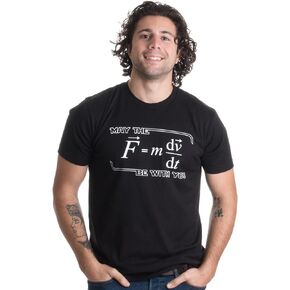 May The (F=m*dv/dt) Be with You | Funny Physics Science Unisex T-Shirt