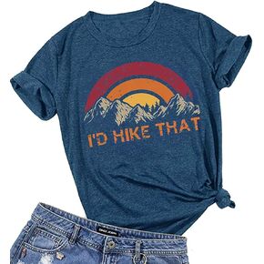 I'd Hike That Hiking Shirt Women Happy Camper Sunrise Mountain Graphic Tee Tops Short Sleeve Camp Lover Vacation Tshirt