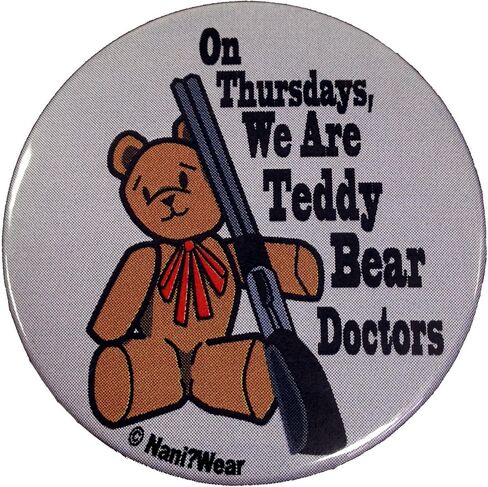 NaniWear Geek 2.25 Inch Button On Thursdays We're Teddy Bear Doctors in Saudi Arabia