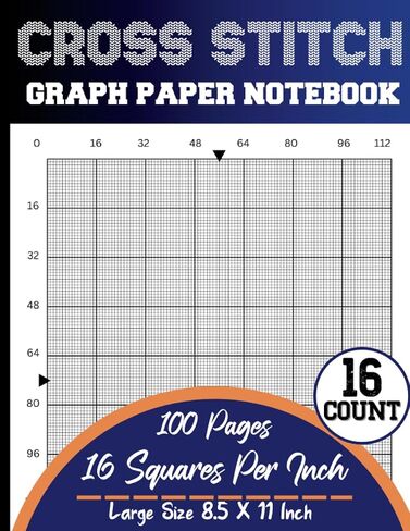 Cross Stitch Graph Paper Notebook 16 Count: Cross Stitching in 16 by 16 line Per Inch Grid Graph Paper ~ Create Simple or Complex Cross Stitch, ... DIN A4 (Several Counts Collection Available) in Saudi Arabia