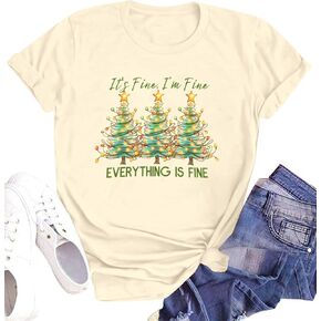تي شيرت نسائي جميل من It's Fine Im Fine Everythings Fine قمصان عيد الميلاد كاجوال بأكمام قصيرة وأحرف مطبوعة تي شيرت علوي
