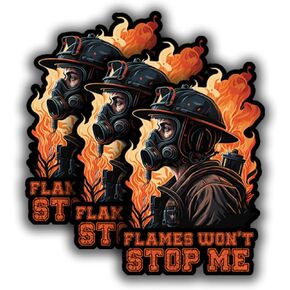 (3Pcs) Flames Won't Stop Me Sticker Firefighter Decal Waterproof Vinyl Stickers Adult for Laptop Kindle Car Tumbler Water Bottle Mug Phone Notebook Helmet - Size 3"x2"