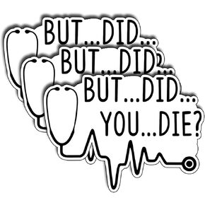 (3Pcs) Yeah But Did You Die Sticker, But Did You Die Vinyl Decal, Funny Stickers, Water Assistant Sticker for Laptop Phone Water Bottle Skateboard, Funny Stickers for Men Women, Funny Size 3x2.3 Inch