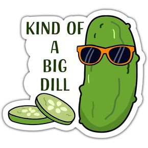 (3 Pcs) I'm Kind of A Big Dill Sticker 3x3 - Pun Sticker - Vegetable Garden - Humorous Vegetarian Sticker Gift - Funny Dill Pickle Sticker - Hilarious Sticker Gift for Pickle Lover - Garden Humor
