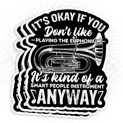 (3Pcs) It's Okay If You Don't Like Playing The Euphonium Funny Euphonium Player Sticker Euphonium Quote 3" Waterproof Die-Cut Vinyl Sticker for Kindle Laptop Water Bottles Birthday Gifts 3 Inches in Kuwait