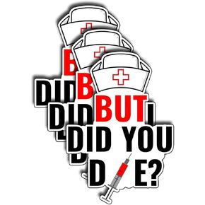 (3Pcs) Yeah But Did You Die Sticker, But Did You Die Vinyl Decal, Funny Stickers, Water Assistant Sticker for Laptop Phone Water Bottle Skateboard, Funny Stickers for Men Women, Funny Size 3x2 Inch
