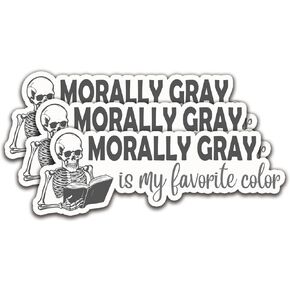 (3Pcs) Morally Gray is My Favorite Color Sticker Quotes Funny Motivational Quote Decal Waterproof Vinyl Stickers Adult for Laptop Kindle Car Tumbler Water Bottle Mug Phone Notebook Size 3"x1.1"