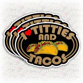 (3Pcs) I Love Titties and Tacos Stickers, Adult Humor Funny for Mexico Tacos Lover Mexican Sticker 3" Waterproof Vinyl Sticker for Laptop Water Bottle Hard Hat Cup Cars Decals Gifts Adults 3 Inches