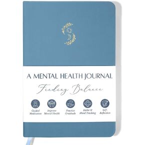FINDING BALANCE Mental Health Journal – 6-Month Daily Journal with Prompts for Mindfulness, Self-Care & Healing – Anxiety & Depression Relief – Blue Hardcover