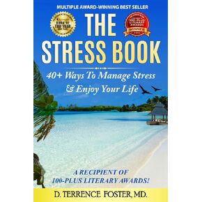 The Stress Book: Forty-Plus Ways to Manage Stress & Enjoy Your Life