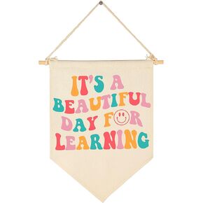 It's A Beautiful Day for Learning-Teacher Gift- Teachers Appreciation Week Gift - Christmas Gift - Classroom Decor- Canvas Hanging Pennant Flag Banner Wall Sign Decor- Door Sign