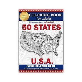 Adult Coloring Book - Special Edition Jumbo Book- All 50 Maps of USA, Stress Relieving Patterns for All