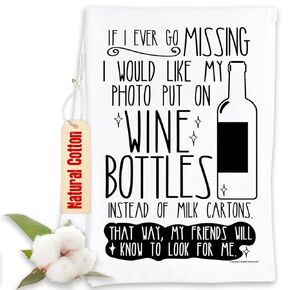 If I Ever Go Missing I Would Like My Photo Put On Wine Bottles Instead of Milk Cartons -Decorative Dish with Sayings, Funny Housewarming Kitchen Gifts - Multi-Use Cute Kitchen Towels - Gifts for Women