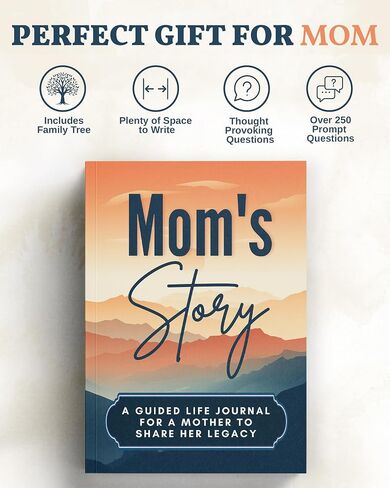 Mom's Life Story Journal: A Meaningful Keepsake for Mom to Share Her Journey and Memories, Book Includes 250+ Prompt Questions, Sentimental Mom Gifts Idea, Sentimental Gifts for Mom for Mother's Day, Birthday & Christmas in Saudi Arabia