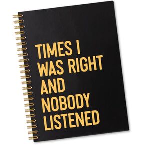 Time I Was Right And Nobody Listened 160 Blank Pages Spiral Notebook, Coworker Appreciation Gifts, Funny Sarcastic Notebook Gifts for Coworker Colleague Friends Family Office Worker Friend C